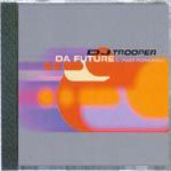 DJ Trooper - Da Future