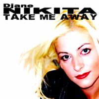 DJane Nikita - Take Me Away