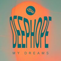 Deephope - My Dreams