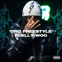 Quelly Woo & Doomsday - Drg Freestyle (Explicit)