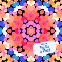 Anoraak - Tell Me a Thing