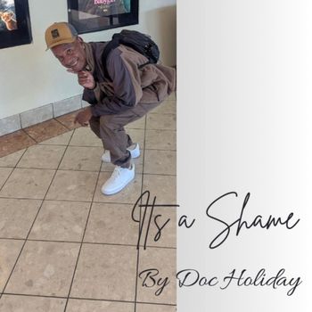 Doc Holiday - Its a Shame