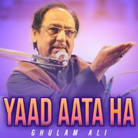 Ghulam Ali - Yaad Aata Ha