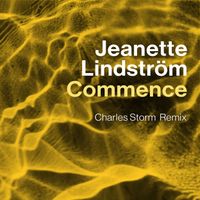 Jeanette Lindström - Commence (Charles Storm Remix)