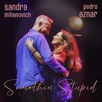 Sandra Mihanovich - Somethin' stupid (En vivo)