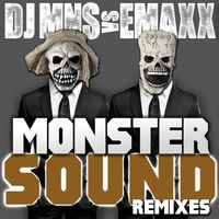 DJ MNS & DJ E-Maxx - Monster Sound - The Remixes