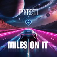 PRINSH - Miles On It