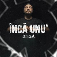 Bitza - Încă unu' (Explicit)