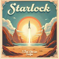 Starlock - I Feel Like an Escape