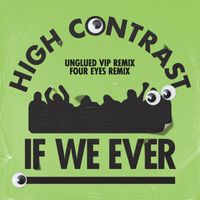 High Contrast - If We Ever (Remixes)