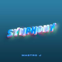 Mastro J - Symphony