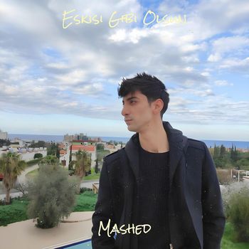 Mashed - Eskisi Gibi Olsun