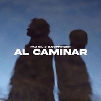Pau Gil & D.Coppinger - Al Caminar
