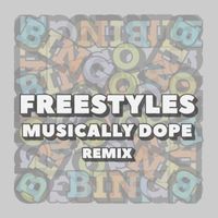 Freestyles - Musically Dope (Ganja Kru Remix)