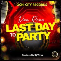Dan Reno - Last Day To Party