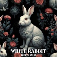 Ben Turner - WHITE RABBIT