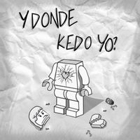 Kappa - Y Donde Kedo Yo? (Explicit)