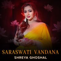Shreya Ghoshal - Saraswati Vandana