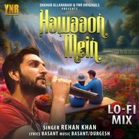 Rehan Khan - Hawaaon Mein (Lo-Fi Mix)