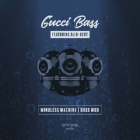 Gucci Bass - Mindless Machine / Bass Mod