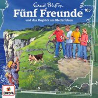 Fünf Freunde - Folge 165: und das Unglück am Kletterfelsen