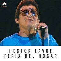 Hector Lavoe - Hector Lavoe Feria Del Hogar, Vol. 2 (En Vivo)