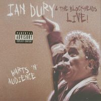 Ian Dury & The Blockheads - Live! Warts 'N' Audience…Plus! (Explicit)