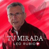 Leo Rubio - Tu Mirada
