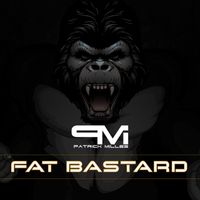 Patrick Milles - Fat Bastard