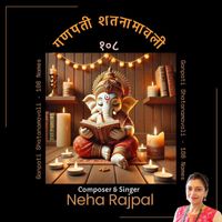 Neha Rajpal - Ganpati Shatanamavali - 108 Names