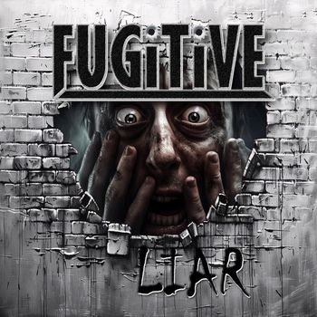 Fugitive - Liar (Explicit)