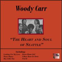 Woody Carr - The Heart And Soul Of Seattle (Explicit)
