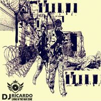 DJ Ricardo - Living in the War Zone