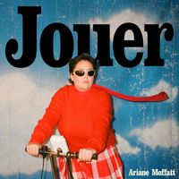 Ariane Moffatt - Jouer