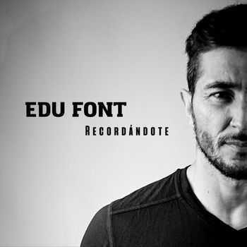 Edu Font - Recordándote