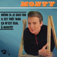 Monty - Même si je suis fou