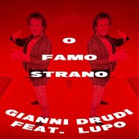 Gianni Drudi - O Famo Strano