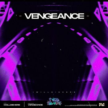 iwilldiehere - Vengeance