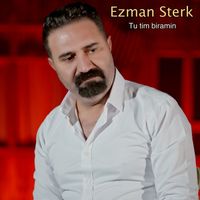 Ezman Sterk - Tu tim biramin