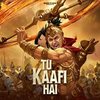 Emotion - Tu Kaafi Hai
