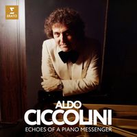 Aldo Ciccolini - Echoes of a Piano Messenger