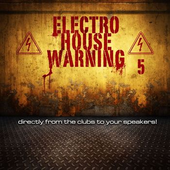Various Artists - Electro House Warning 5 (Explicit)