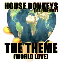 House Donkeys - The Theme (World Love)