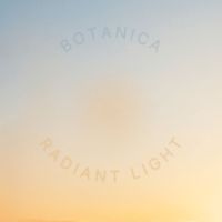 Botanica - Radiant Light