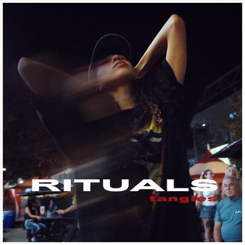 RITUALS - Tangles