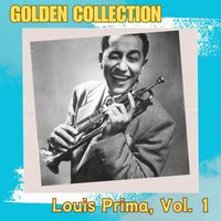 Louis Prima - Louis Prima - Golden Collection, Vol. 1