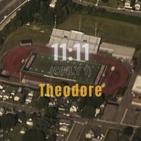 Theodore - 11:11 (Only 1) (Explicit)
