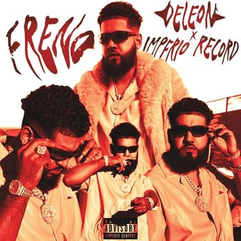 DeLeon - Freno (Explicit)