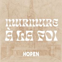 Hopen - Murmure à la foi