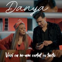 Danya - Vezi ca m-am certat cu tactu
